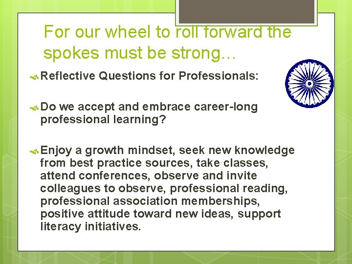 For our wheel to roll forward the spokes must be strong… Reflective Questions for