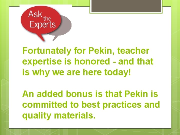 Fortunately for Pekin, teacher expertise is honored - and that is why we are