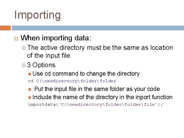 Importing When importing data: The active directory must be the same as location of Importing When importing data: The active directory must be the same as location of