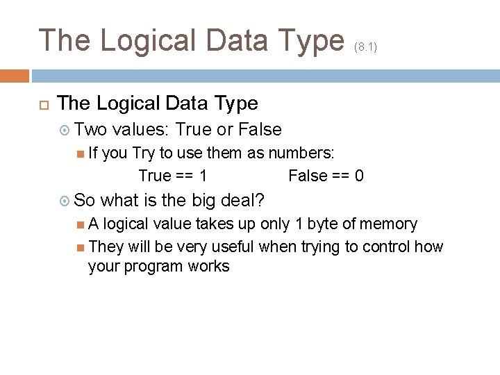 The Logical Data Type (8. 1) The Logical Data Type Two If So A The Logical Data Type (8. 1) The Logical Data Type Two If So A