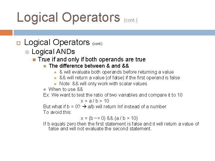 Logical Operators (cont. ) Logical Operators (cont. ) Logical ANDs True if and only Logical Operators (cont. ) Logical Operators (cont. ) Logical ANDs True if and only