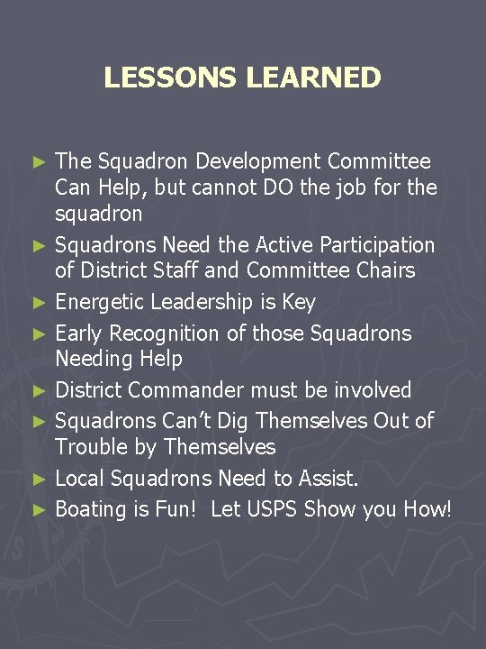 LESSONS LEARNED The Squadron Development Committee Can Help, but cannot DO the job for LESSONS LEARNED The Squadron Development Committee Can Help, but cannot DO the job for