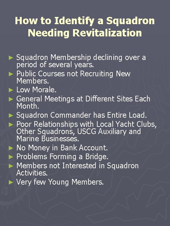 How to Identify a Squadron Needing Revitalization Squadron Membership declining over a period of