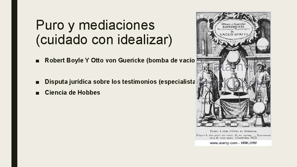 Puro y mediaciones (cuidado con idealizar) ■ Robert Boyle Y Otto von Guericke (bomba