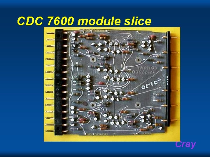 CDC 7600 module slice Cray CDC 7600 module slice Cray