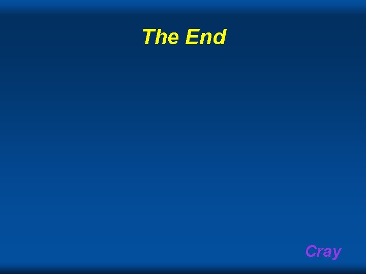 The End Cray The End Cray