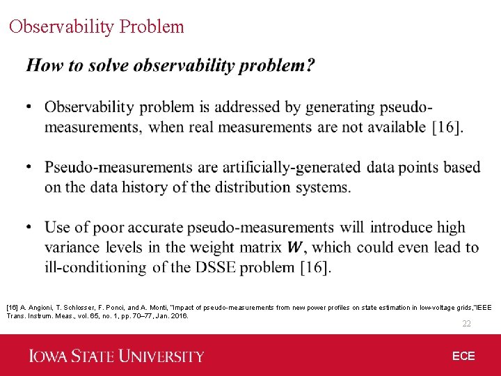 Observability Problem [16] A. Angioni, T. Schlosser, F. Ponci, and A. Monti, “Impact of