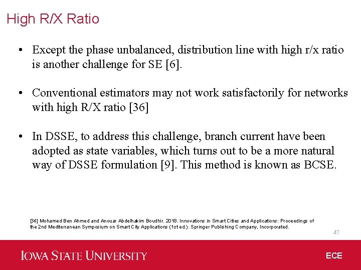 High R/X Ratio • Except the phase unbalanced, distribution line with high r/x ratio