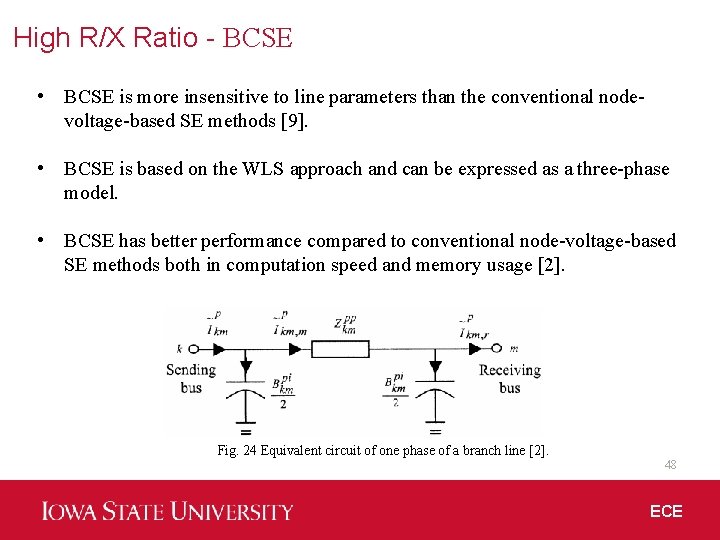 High R/X Ratio - BCSE • BCSE is more insensitive to line parameters than