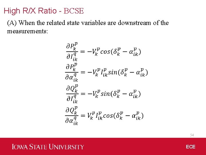 High R/X Ratio - BCSE (A) When the related state variables are downstream of