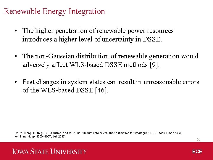 Renewable Energy Integration • The higher penetration of renewable power resources introduces a higher