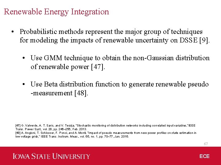 Renewable Energy Integration • Probabilistic methods represent the major group of techniques for modeling