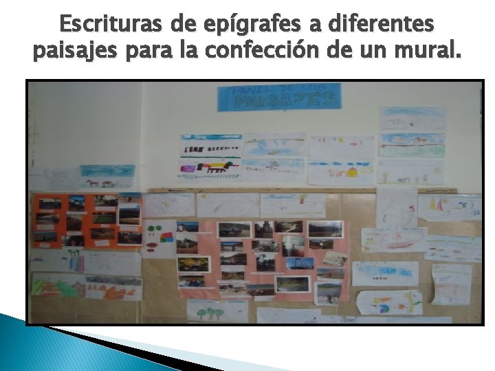 Escrituras de epígrafes a diferentes paisajes para la confección de un mural. 