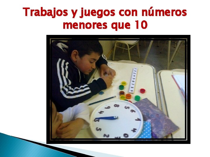 Trabajos y juegos con números menores que 10 