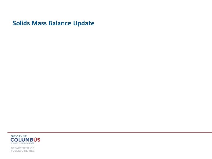 Solids Mass Balance Update 