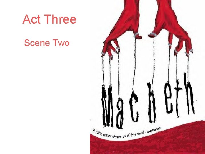 Act Three Scene Two 