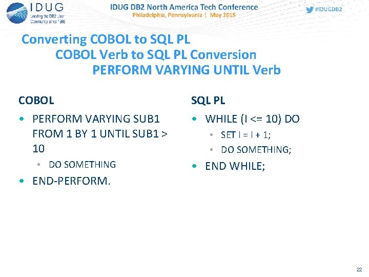 Converting COBOL to SQL PL COBOL Verb to SQL PL Conversion PERFORM VARYING UNTIL