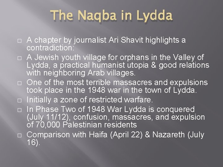 The Naqba in Lydda � � � A chapter by journalist Ari Shavit highlights