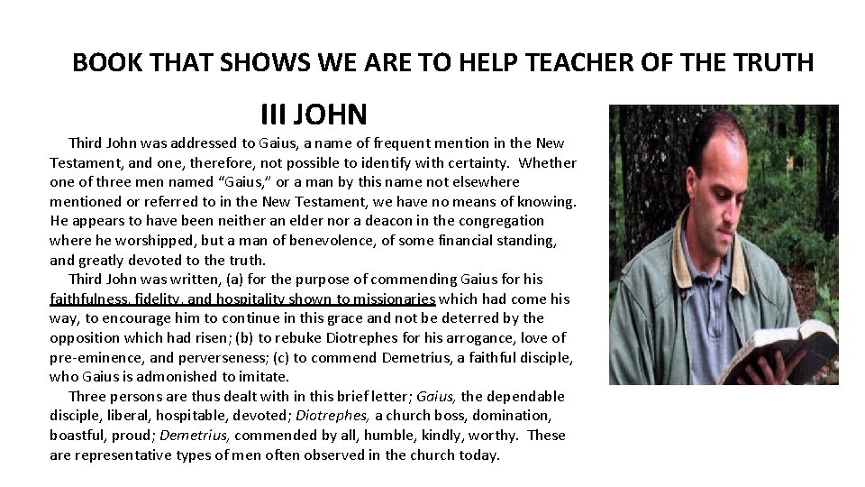 BOOK THAT SHOWS WE ARE TO HELP TEACHER OF THE TRUTH III JOHN Third