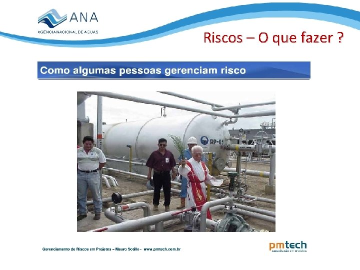 Riscos – O que fazer ? 