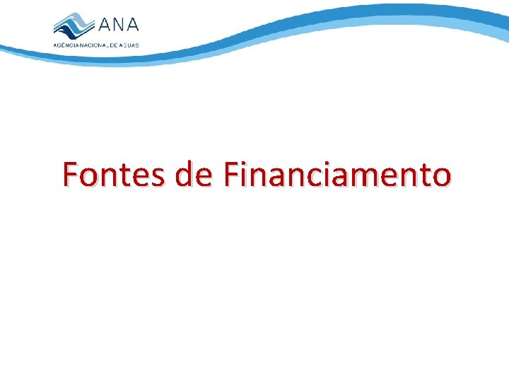 Fontes de Financiamento 