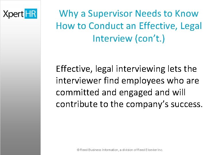 Why a Supervisor Needs to Know How to Conduct an Effective, Legal Interview (con’t.