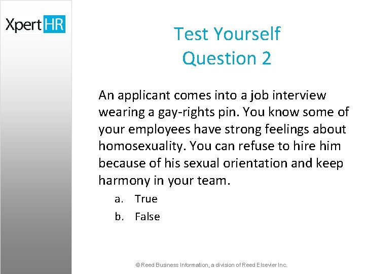 Test Yourself Question 2 An applicant comes into a job interview wearing a gay-rights