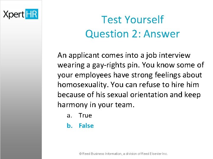 Test Yourself Question 2: Answer An applicant comes into a job interview wearing a