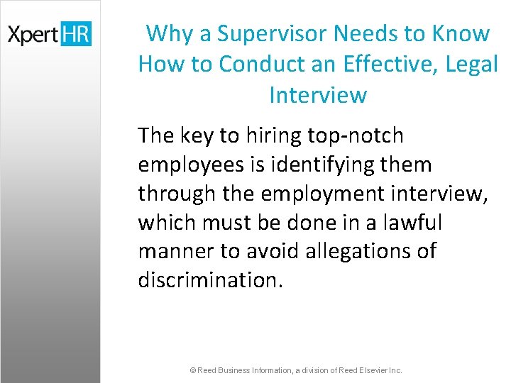 Why a Supervisor Needs to Know How to Conduct an Effective, Legal Interview The