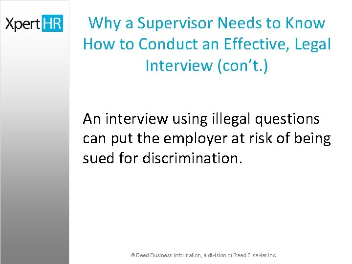 Why a Supervisor Needs to Know How to Conduct an Effective, Legal Interview (con’t.