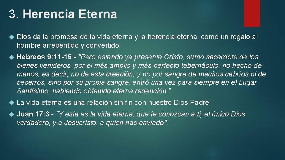 3. Herencia Eterna Dios da la promesa de la vida eterna y la herencia