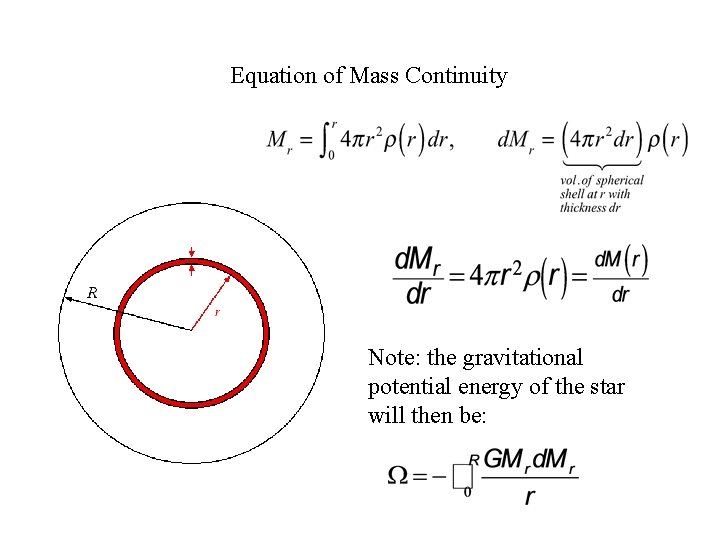 Equation of Mass Continuity Note: the gravitational potential energy of the star will then