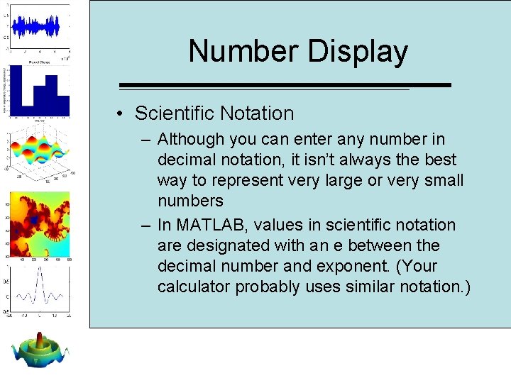 Number Display • Scientific Notation – Although you can enter any number in decimal Number Display • Scientific Notation – Although you can enter any number in decimal