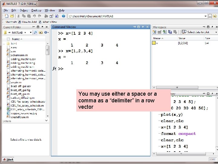 You may use either a space or a comma as a “delimiter” in a You may use either a space or a comma as a “delimiter” in a