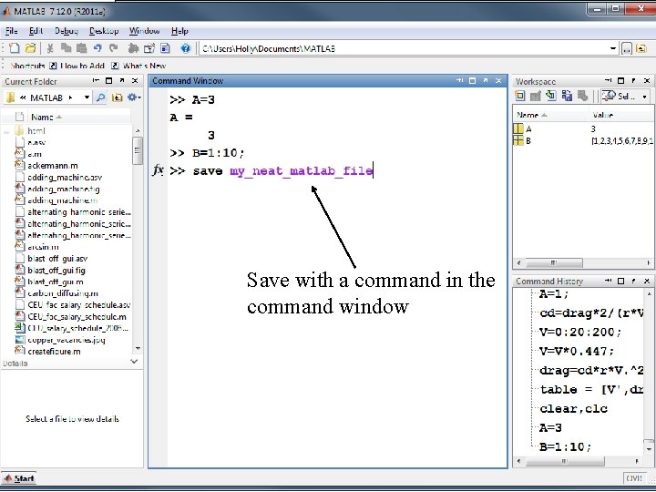 Save either by using the file menu or. . . Save with a command Save either by using the file menu or. . . Save with a command