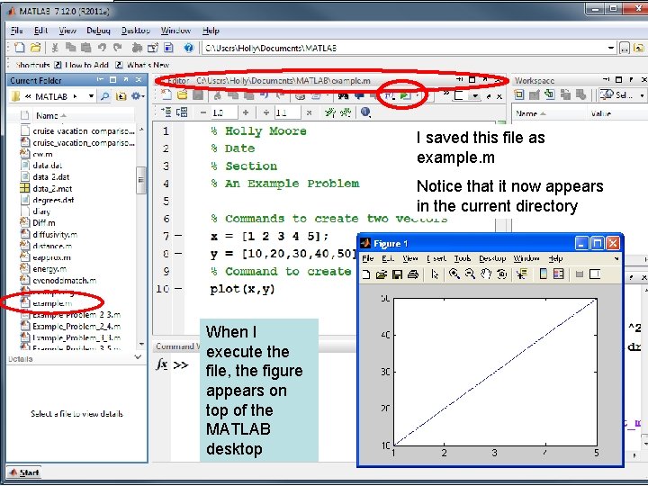 I saved this file as example. m Notice that it now appears in the I saved this file as example. m Notice that it now appears in the