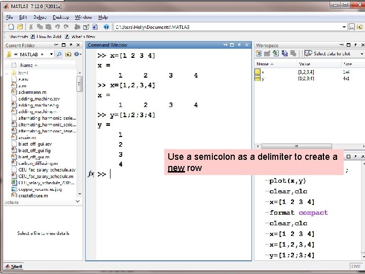 Use a semicolon as a delimiter to create a new row Use a semicolon as a delimiter to create a new row