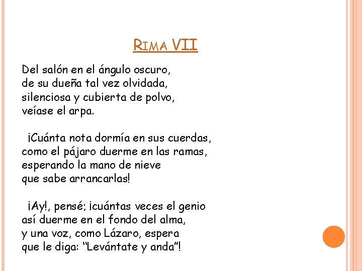 RIMA VII Del salón en el ángulo oscuro, de su dueña tal vez olvidada,