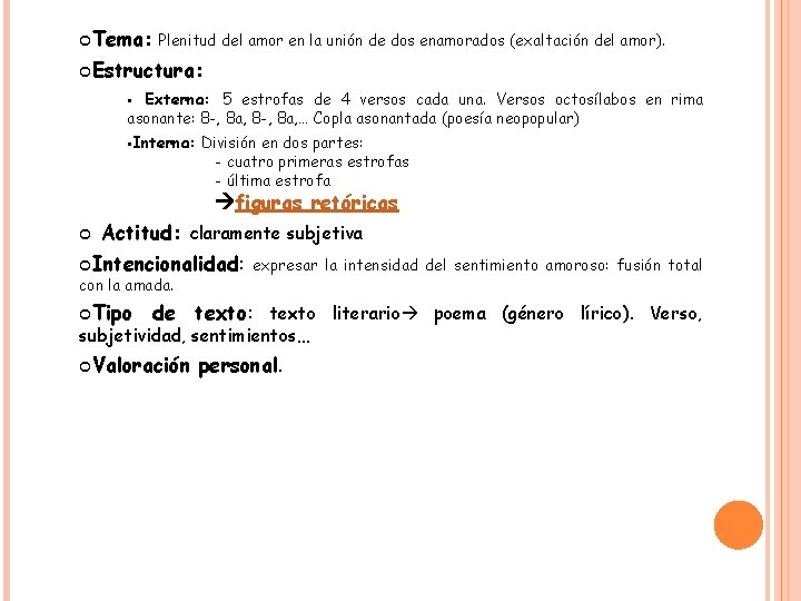  Tema: Plenitud del amor en la unión de dos enamorados (exaltación del amor).