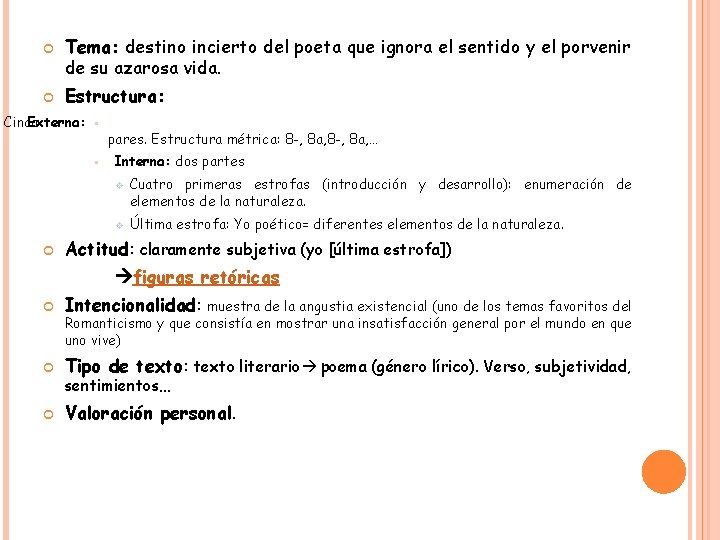  Tema: destino incierto del poeta que ignora el sentido y el porvenir de