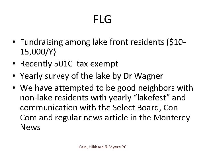 FLG • Fundraising among lake front residents ($1015, 000/Y) • Recently 501 C tax