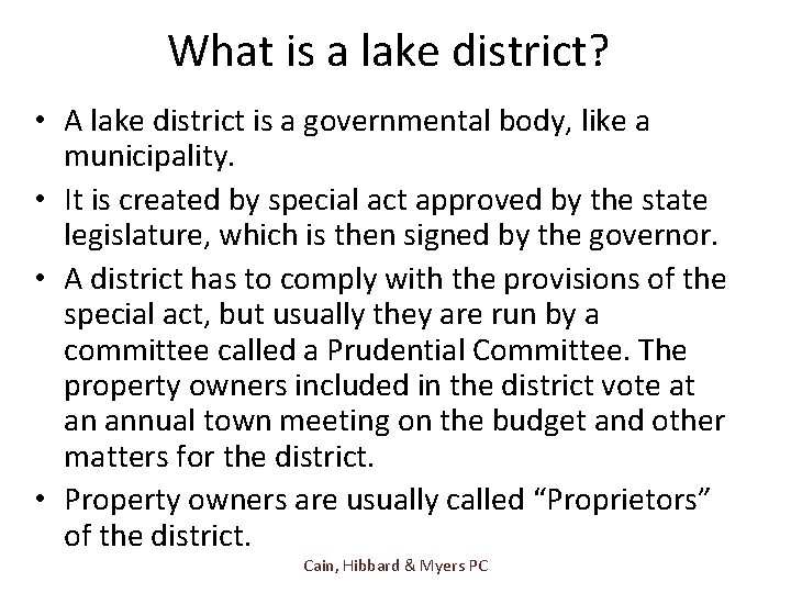 What is a lake district? • A lake district is a governmental body, like