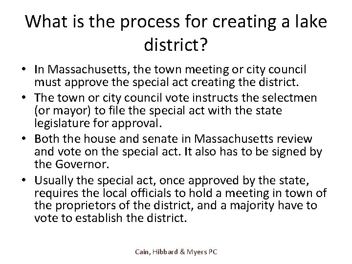 What is the process for creating a lake district? • In Massachusetts, the town