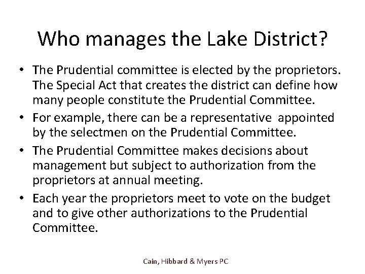 Who manages the Lake District? • The Prudential committee is elected by the proprietors.