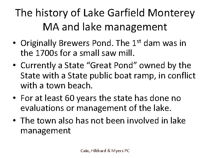 The history of Lake Garfield Monterey MA and lake management • Originally Brewers Pond.