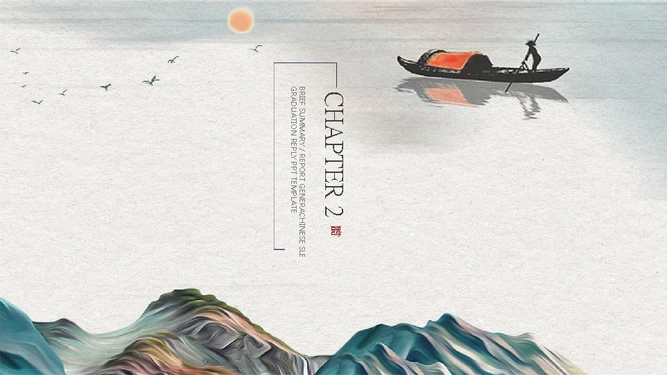 CHAPTER 2 BRIEF SUMMARY / REPORT GENERACHINESE SLE GRADUATION REPLY PPT TEMPLATE  CHAPTER 2 BRIEF SUMMARY / REPORT GENERACHINESE SLE GRADUATION REPLY PPT TEMPLATE