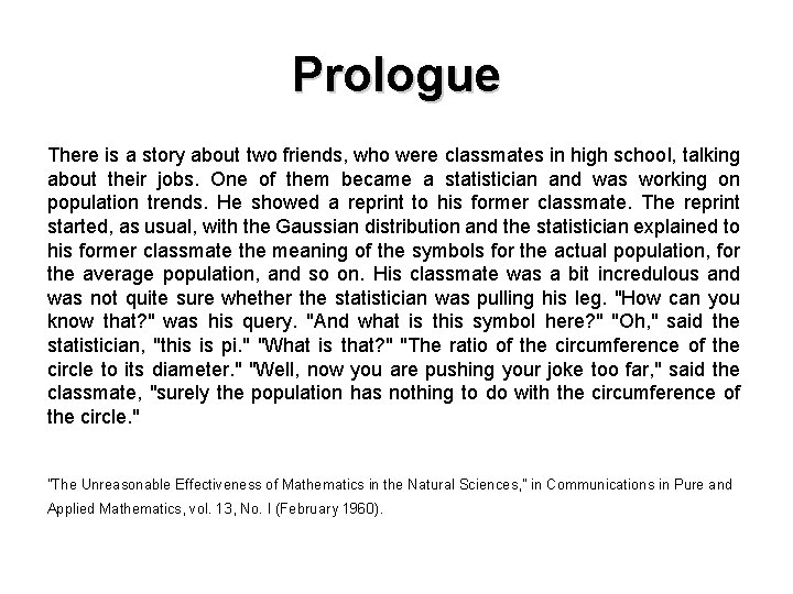 Prologue There is a story about two friends, who were classmates in high school,