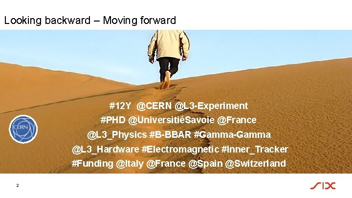 Looking backward – Moving forward #12 Y @CERN @L 3 -Experiment #PHD @UniversitiéSavoie @France