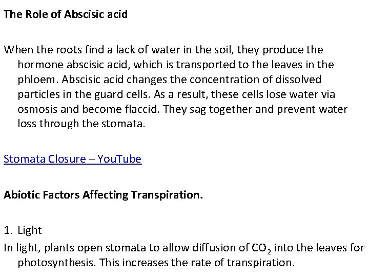 The Role of Abscisic acid When the roots find a lack of water in