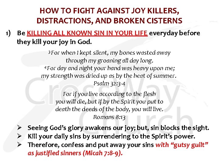 HOW TO FIGHT AGAINST JOY KILLERS, DISTRACTIONS, AND BROKEN CISTERNS 1) Be KILLING ALL